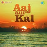 Aaj Aur Kal - Zeenat Begum Song Download